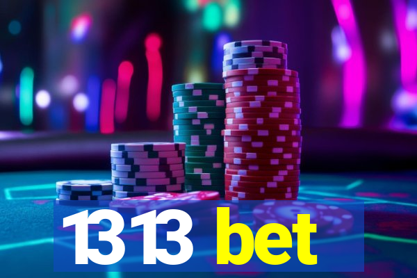 1313 bet